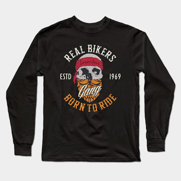 Real Bikers Born To Ride Long Sleeve T-Shirt by Mako Design 